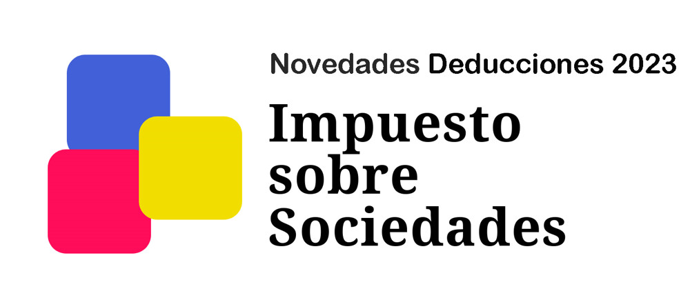 Novedades de deducciones de Impuesto de Sociedades